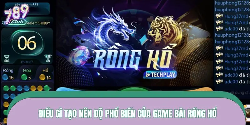 Điều gì tạo nên độ phổ biến của game bài Rồng Hổ